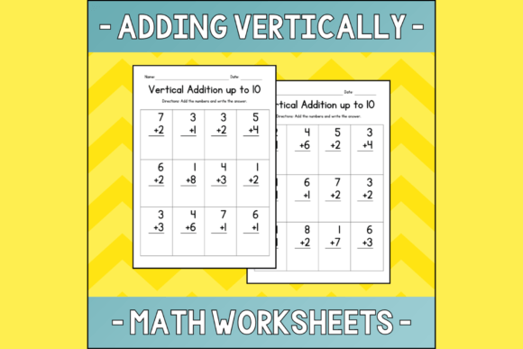 Download Vertical Addition Up to 10 Worksheets - Addition Collection